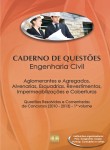 Caderno de Questões - ENGENHARIA CIVIL - Aglomerantes e Agregados, Alvenarias, Esquadrias, Revestimentos, Imperm. e Coberturas - Questões Resolvidas e Comentadas de Concursos (2010 - 2013) - 1º Volume